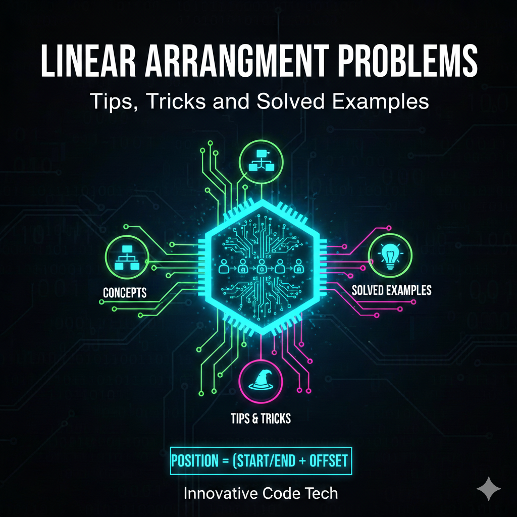 Linear Arrangement Problems Tips, Tricks, and Solved Examples